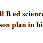 EVS Lesson Plan in Hindi All B ed science lesson plan in hindi B ed science lesson plan in hindi pdf download
